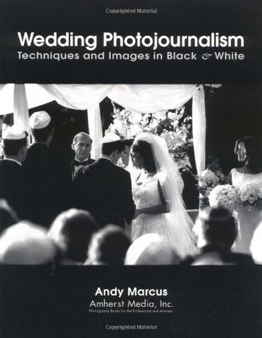 Wedding Photojournalism: Techniques and Images in Black & White - Photo-Video - Helix Camera & Video - Helix Camera