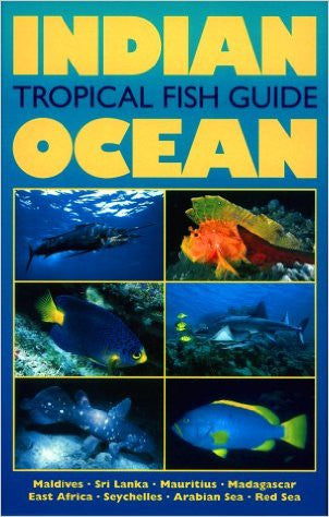 Indian Ocean Tropical Fish Guide ,  Helmut Debelius - Books - Helix Camera & Video - Helix Camera 